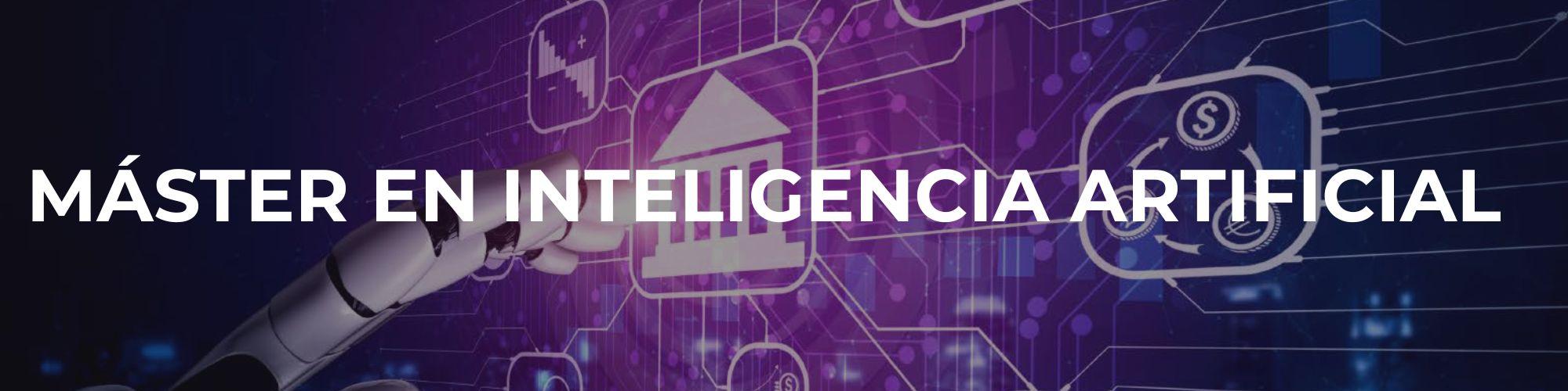 Máster en inteligencia artificial