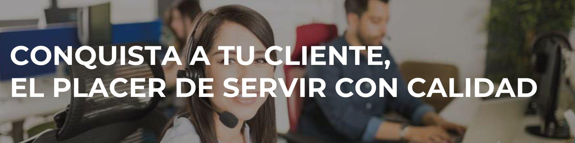Conquista a tu cliente, el placer de servir con calidad